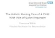 The Holistic Nursing Care of A Child With Vein of Galen ... · PDF fileThe Holistic Nursing Care of A Child With Vein of Galen Aneurysm Francesca White ... Antenatal diagnosis on ultrasound
