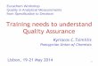 Training needs to understand Quality Assurance - · PDF fileTraining needs to understand Quality Assurance ... mandatory for activities to which they ... ISO 14000 OHSAS 18000 HACCP
