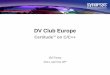 DV Club Europe - Test and Verification Safety · PDF fileDV Club Europe Certitude TM on C/C++ ... HTML Report File Tcl DB ... Certitude: Beyond Traditional Coverage C++ example: cppcheck