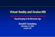Virtual Reality and Oculus Rift - Recent News FINAL VR... · Virtual Reality and Oculus Rift Visual Imaging in the Electronic Age Donald P. Greenberg November 17, 2015 Lecture #24