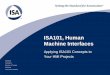 ISA101, Human Machine Interfaces Applying ISA101 Concepts to · PDF fileMachine Interfaces Applying ISA101 Concepts to ... The High Performance HMI Handbook, ... ISA101, Human Machine