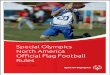 Special Olympics North America Official Flag Football …sonc.net/wp-content/uploads/Flag-Football-Rules-SONA.pdf · SpecialOlympics.org Special Olympics North America Official Flag