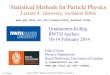 Statistical Methods for Particle Physics - PP/Publiccowan/stat/aachen/cowan_aachen14_4.pdf · G. Cowan Aachen 2014 / Statistics for Particle Physics, Lecture 4 1 Statistical Methods