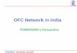 OFC Network in Indiaworkshop.nkn.in/2014/images/presentation/2015/Connectivity in North... · OFC Network in India ... Purnea 400kV Ranchi 765kV Rengali ... Heerapura Jaipur POP Kota
