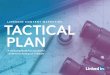 L I N K E D I N CO N T E N T M A R K E T I N G TACTICAL ... PLAN CONTENTS Let's Dive In 3 5 Opportunities for the Taking 4 Your Printable Tactical Plan 5 "Fail to plan, plan to fail":