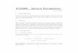 ETIN80 - Speech  · PDF fileETIN80 - Speech Recognition Jens Nilsson ... Then doing a vector quantization of these re ... The Matlab code was translated to C-code
