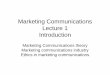 Marketing Communications Lecture 1 Introduction - Mar… ·  · 2015-09-01Marketing Communications Lecture 1 Introduction ... Figure 2.1 A linear model of communication Source: Based