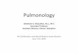 Pulmonology - myCMEmedia.mycme.com/documents/97/pulmonology_24062.pdf · Diagnosis: usually clinical ... nursing home residents healthcare workers ... Pott’s Disease: extrapulmonary