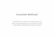 Ensemble(Methods( - CBCBcbcb.umd.edu/~hcorrada/PracticalML/pdf/lectures/EnsembleMethods.… · Ensemble(Methods(Adapted(from(slides(by(Todd ... models(are(linearly(combined,(we 