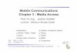Mobile Communications Chapter 3 : Media Accessrozup.ir/up/netit/Documents/Pudman6/Roustazadeh/Ch03.pdf · ðqCollision avoidance, MACA ðqPolling ðqCDMA ðqSAMA ðqComparison. Motivation