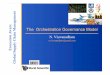 The Orchestration Governance Model - · PDF fileContents ! Governance of Global Supply Chain Networks ! The Orchestration Model ! Examples of Orchestrators ! Orchestration In Supply
