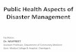 Public Health Aspects of Disaster Management lectures/Community Medicine/Public Healt… · Public Health Aspects of Disaster Management ... technological disasters and ... Public