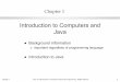Introduction to Computers and Java - Purdue Universityweb.ics.purdue.edu/~cs180/Spring2005Web/lecture_notes/CH01.pdf · Chapter 1 Java: an Introduction to Computer Science & Programming