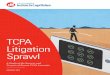 TCPA Litigation Sprawl C itigation Sral An initial review of the post-Order database reveals important information about the wide reach of TCPA litigation across industries, who is