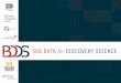 BIG DATA DISCOVERY SCIENCE - University of Southern …bd2k.ini.usc.edu/pdf/2016presentations/IntegratedCABD2K_slides_for... · 10/6/2016 BIG DATA DISCOVERY SCIENCE 2. BDDS Platform