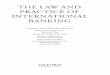 THE LAW AND PRACTICE OF INTERNATIONAL … LAW AND PRACTICE OF INTERNATIONAL BANKING CHARLES PROCTOR LLD ... Cross-Border Reorganization and Winding Up of Banks 251 ... Duties of the