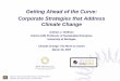 Getting Ahead of the Curve: Corporate Strategies that ...climate-action.engin.umich.edu/CLIMATE_CHANGE_Problem_Solving... · Corporate Strategies that Address Climate Change Andrew