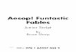 Aesop! Funtastic Fables -   Aesop  ! Funtastic Fables Junior Script by Bruce Sharp 1/160112 ISBN: 978 1 84237 058 2
