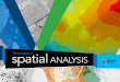 The Language of Spatial Analysis - · PDF filespeak the same language—it is the language of spatial analysis. ... grown exponentially with technologies that ... you can visualize