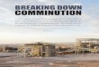 BREAKING DOWN COMMINUTION - · PDF fileIn 2010, a 40-foot, 22-megawatt semi-autogenous grinding (SAG) mill set a world record for grinding power when the Esperanza copper mine put