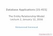 Database Applications (15-415)mhhammou/15415-s16/lectures/Lecture2... · Database Applications (15-415) ... This software is known as Data Base Management System ... The data in a