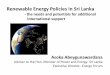 Renewable Energy Policies in Sri Lankapdf.wri.org/wri_fair_fit_workshop_presentation_sri_lanka_mpesl.pdf · Renewable Energy Policies in Sri Lanka - the needs and potentials for additional