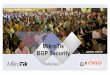 MikroTik BGP Security - MUMmum.mikrotik.com/presentations/ID14/rofiq.pdf · MikroTik BGP Security Rofiq Fauzi The Biggest MUM in the World Jogjakarta, Indonesia
