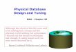 Physical Database Design and Tuning - Babeș-Bolyai · PDF filePhysical Database Design and Tuning R&G - Chapter 20 Although the whole of this life were said to be nothing but a dream