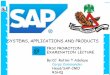 SYSTEMS, APPLICATIONS AND PRODUCTSfrsc.gov.ng/SAP and its Application to FRSC -Lecture C.pdf · SYSTEMS, APPLICATIONS AND PRODUCTS ... SAP CRM module: ... SAP APO module: APO -Advanced