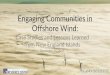 Engaging Communities in Offshore Wind - Island … Communities in...Engaging Communities in Offshore Wind: ... • Work to sustain Maine’s island and rural coastal communities and