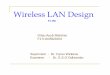 Wireless LAN Design - University of Nairobieie.uonbi.ac.ke/sites/default/files/cae/engineering/eie/WIRELESS...Wireless LAN Design Supervisor - Dr. Cyrus Wekesa ... LAN Architecture