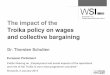 The impact of the Troika policy on wages and collective ... · PDF fileThe impact of the Troika policy on wages and collective bargaining European Parliament Public Hearing on „Employment