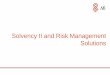 Solvency II and Risk Management Solutions - Afi · PDF fileSolvency II marks an authentic transformation of the risk management and decision ... extraction, transformation, loading