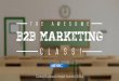 B2B Marketing Strategy - Squarespaceniels-caszo-b726.squarespace.com/s/Episode4-GurinandB2BMarketing... · his/her experience with AIESEC to his/her social circles Brand advocacy