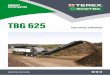 TBG 625 - terex.comweb/@twp/...Engine Scania DC16 Performance 650 HP / 478 kW Diesel tank 450 l Electric system 24 Volt Emission Standards Tier 4 Final Exhaust 