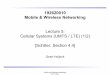 192620010 Mobile & Wireless Networking - Homepage …heijenk/mwn/slides/Lecture-5.pdf · 192620010 Mobile & Wireless Networking Lecture 5 ... 3 bits 57 bits 1 26 bits 1 57 bits 3