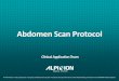 Abdomen Scan Protocol - ENIMED AS · PDF fileLt. Coronal scan in mid ... Tilt the probe with cephalic angulation 3) ... and white blood cells are stored there. - Helps fight certain