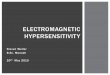 ELECTROMAGNETIC HYPERSENSITIVITYelectromagnetichealth.org/wp-content/uploads/2015/06/EHS... · HYPERSENSITIVITY Mission statement What is EHS? A misunderstood condition My experiences