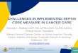 CHALLENGES IN IMPLEMENTNG SEPSIS CORE … IN IMPLEMENTNG SEPSIS CORE MEASURE IN CANCER CARE ... such as altered mental status, ... – End of life/ comfort care