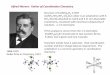 Alfred Werner: Father of Coordination Chemistry. Werner: Father of Coordination Chemistry. 1866-1919 Nobel Prize in Chemistry, 1913 Structure of Co(NH 3) 6 Cl 3 is NOT Co(NH 3-NH 3-NH
