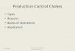 Production Control Chokes - George E King Petroleum ...gekengineering.com/Downloads/Free_Downloads/Production...Production Control Chokes • Types • Reasons • Basics of Operations