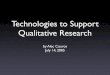 Technologies to Support Qualitative Research - open …educationaltechnology.ca/presentation_files/TechnologiesOfResearch.pdf• Data Collection & Transcription ... Research Buddy