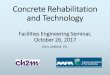 Concrete Rehabilitation and Technology - Results Directaapa.files.cms-plus.com/2017Seminars/17Facilities/Gary...Pinned the pile to the cap - 1995 Bullous Bow Damage Pneumatically Applied