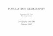 POPULATION GEOGRAPHY - UC Santa Barbara …carr/geog141/GPOPGEOG_1.1.pdf• The statistical study of human populations, ... Population Geography is: HOW DOES POPULATION ... GPOPGEOG_1.1.ppt