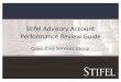Stifel Advisory Account Performance Review Guide · PDF fileto-date (YTD), 1 year, 2 year, 3 year, 5 year, and since inception. All time periods greater than one year are annualized