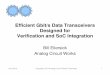 Efficient Gbit/s Data Transceivers Designed for ... · PDF fileEfficient Gbit/s Data Transceivers Designed for Verification and SoC Integration ... Coding/Scrambling • Embedded clocks