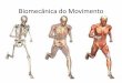Biomecânica do Movimento nica e Cinesiologia análise de movimentos biomecânica cinesiologia parâmetros anatômicos anatomia funcional cinética* angular linear cinemática*