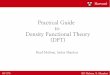 Practical Guide to Density Functional Theory (DFT)projects.iq.harvard.edu/files/ac275/files/practical_guide_to_dft.pdfPractical Guide to Density Functional Theory (DFT) ... Since the