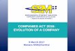 COMPANIES ACT 2016: EVOLUTION OF A  · PDF fileCOMPANIES ACT 2016: EVOLUTION OF A COMPANY 9 March 2017 Menara SSM@Sentral 1