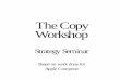 The Copy Workshop - AdBuzz.comadbuzz.com/OLD/Strategy.pdfKenichi Ohmae, “The Mind of the Strategist.” Your Objective is to make your work more effective and to make the way you